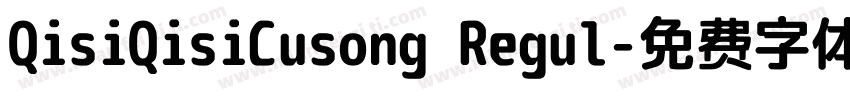 QisiQisiCusong Regul字体转换